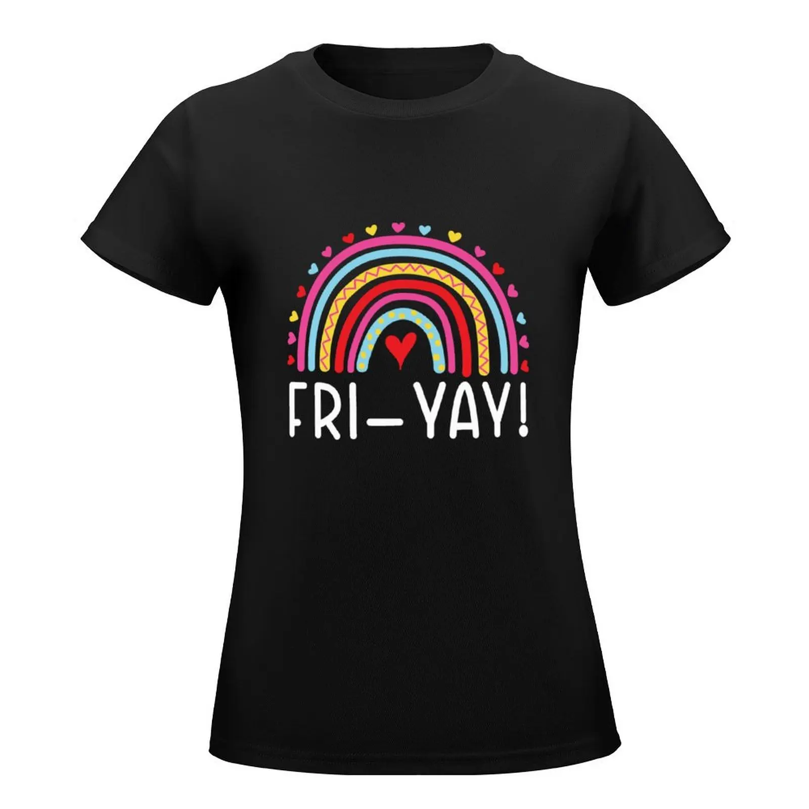 Fri yay Its Friyay Rainbow Hello Weekend T-Shirt animal print shirt for girls cute tops graphic t-shirts for Women