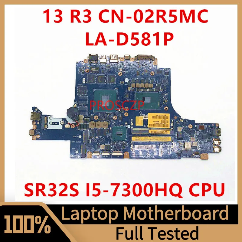 CN-0THFCD CN-02R5MC 02R5MC 2R5MC 메인 보드 DELL 13 R3 노트북 마더 보드 LA-D581P W/SR32S I5-7300HQ CPU 100% 작동