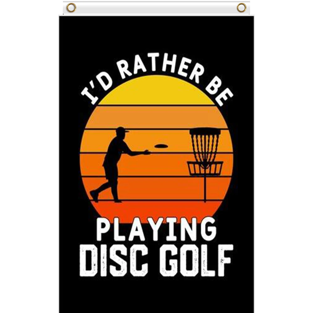 custom banner of I'D RATHER BE PLAYING DISC GOLF 60x90cm love and football flag 3x5ft Banner