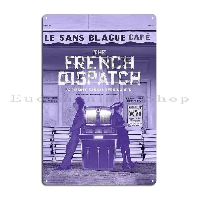 The French Dispatch Poster Metal Sign Cinema Party Cinema Designer Pub Plates Tin Sign Poster