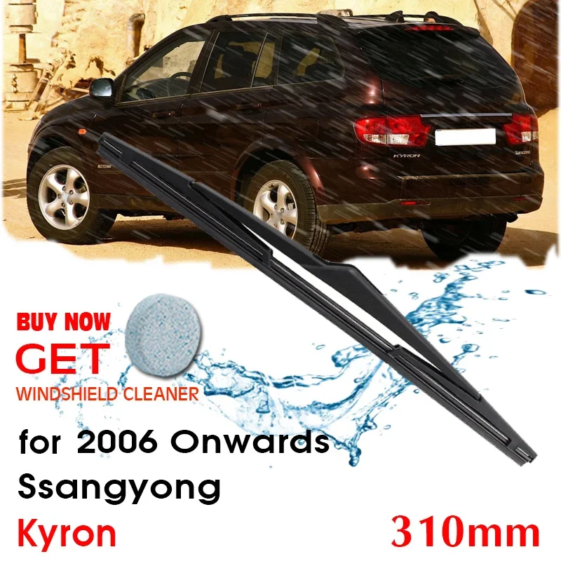 

Car Wiper blade Rear Back Window Windscreen Windshield Wipers For Ssangyong Kyron Hatchback 310mm 2006 Onwards Auto Accessories