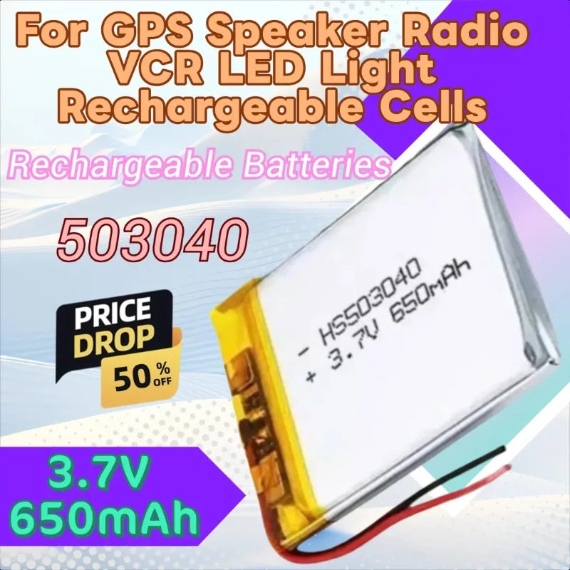 

3.7V 650mAh LIPO Batteries 503040 Li-Ion Polymer Lithium Battery for GPS Speaker Radio VCR LED Light Rechargeable Cells