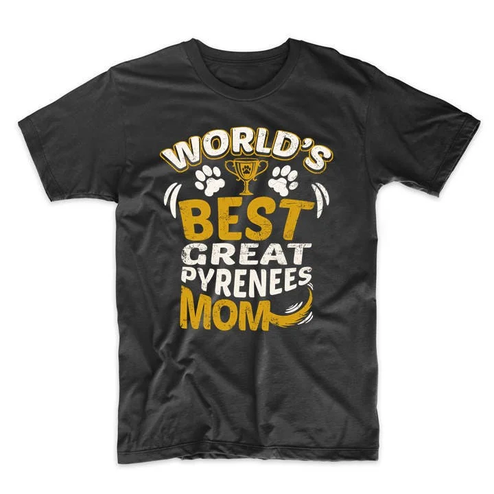 World'S Best Great Pyrenees Mom Dog Owner T Shirt By Really Awesome