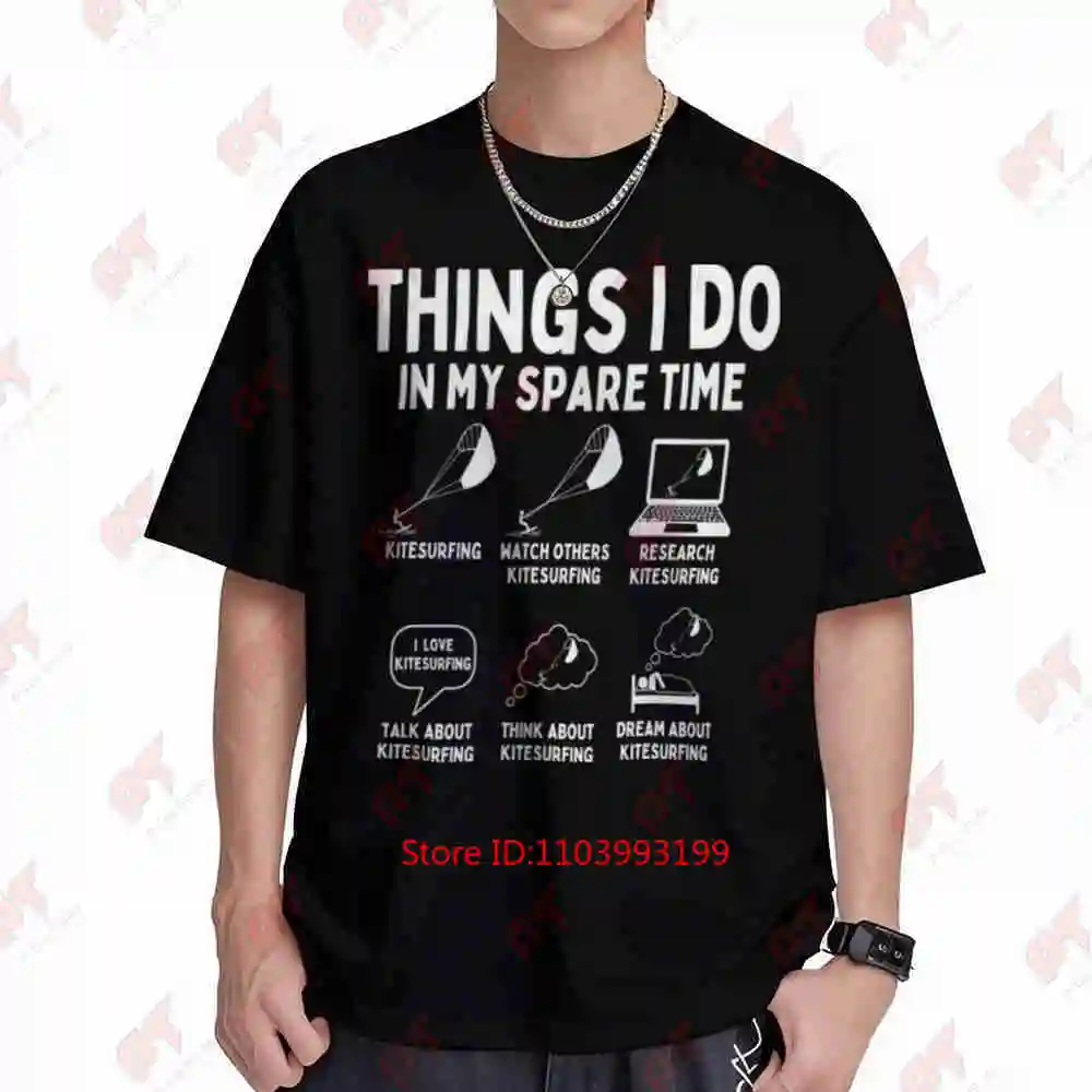 Things I Do In My Spare Time Kitesurfing Kitesurfer Kiteboarding Kiteboarder Watersports Short Sleeve Tee 100% Cotton T-Shirt