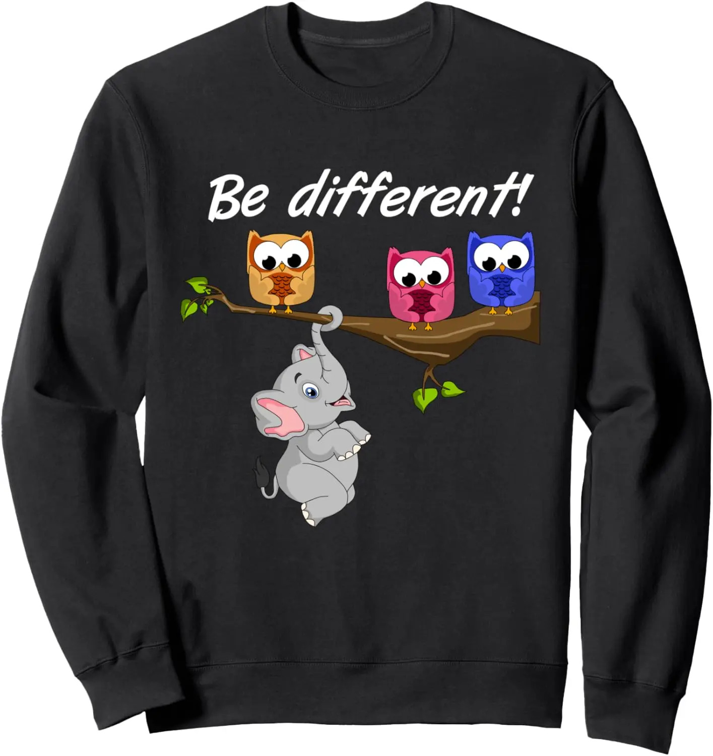 I'm Different - Stay Different! - Slogan Funny Owl Elephant Sweatshirt