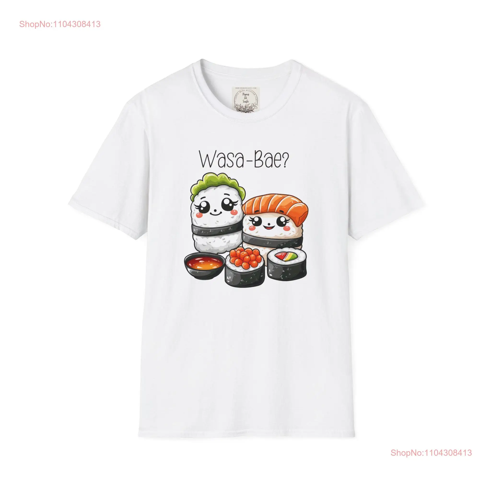 Wasa Bae Sushi MamaDeSushi Softstyle T Shirt long or short sleeves