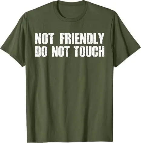 Not Friendly Don't Touch T-Shirt Y2k Funny Sarcastic Quote for Men Saying Tee Personality Novelty Gift Summer Fashion Letter Top