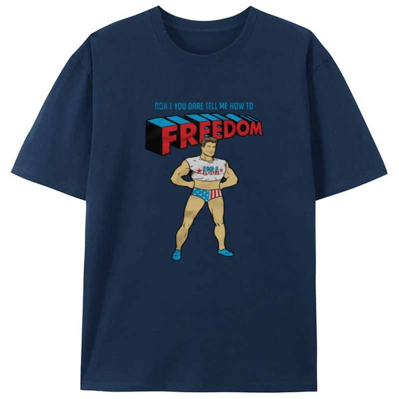 

New Arrival Men'S Fashion on't You Dare Tell Me How To Freedom T Shirt T-Shirts For Man