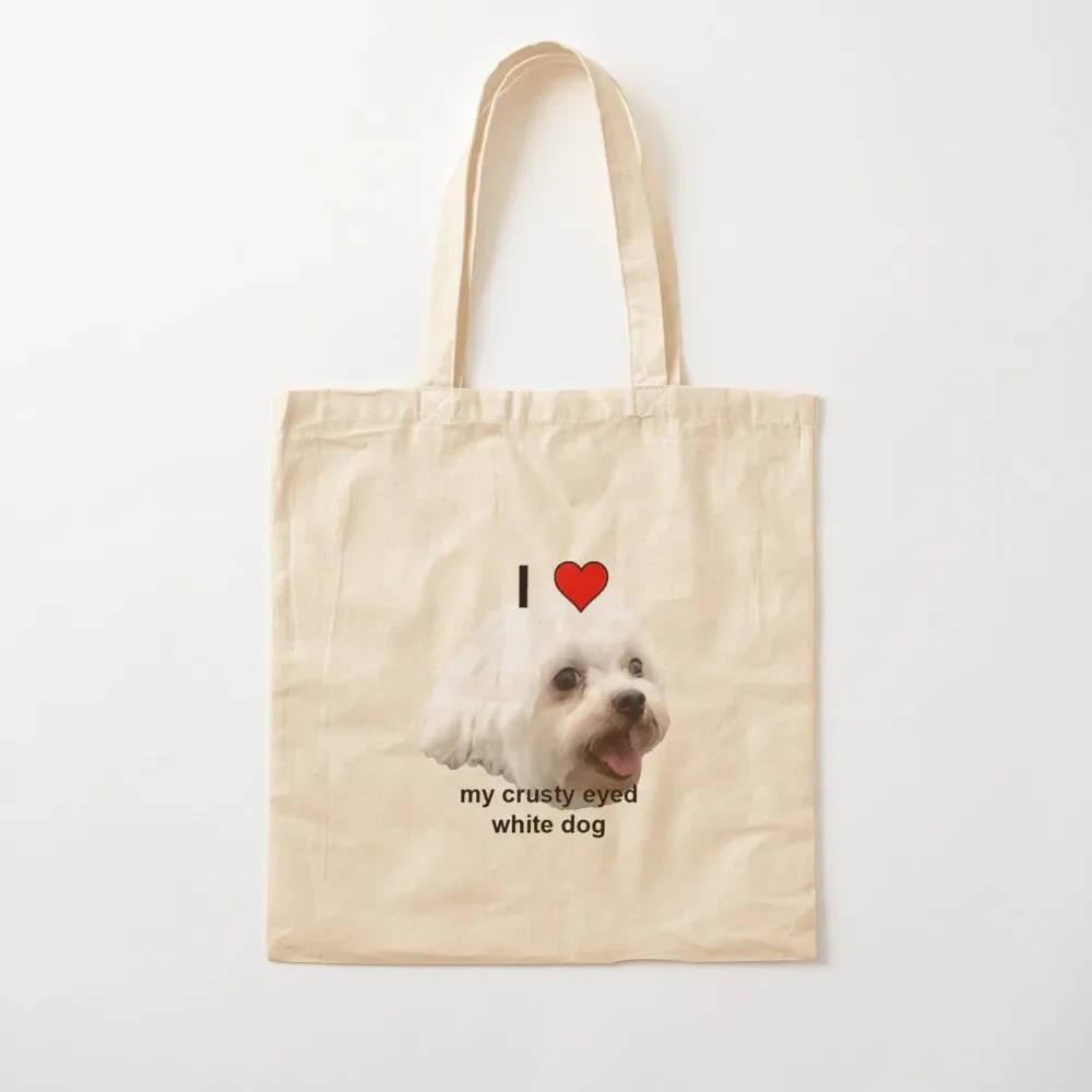 

I heart my crusty eyed white dog Tote Bag Women's bags bags for women Customizable tote bag tote bags aesthetic Bag