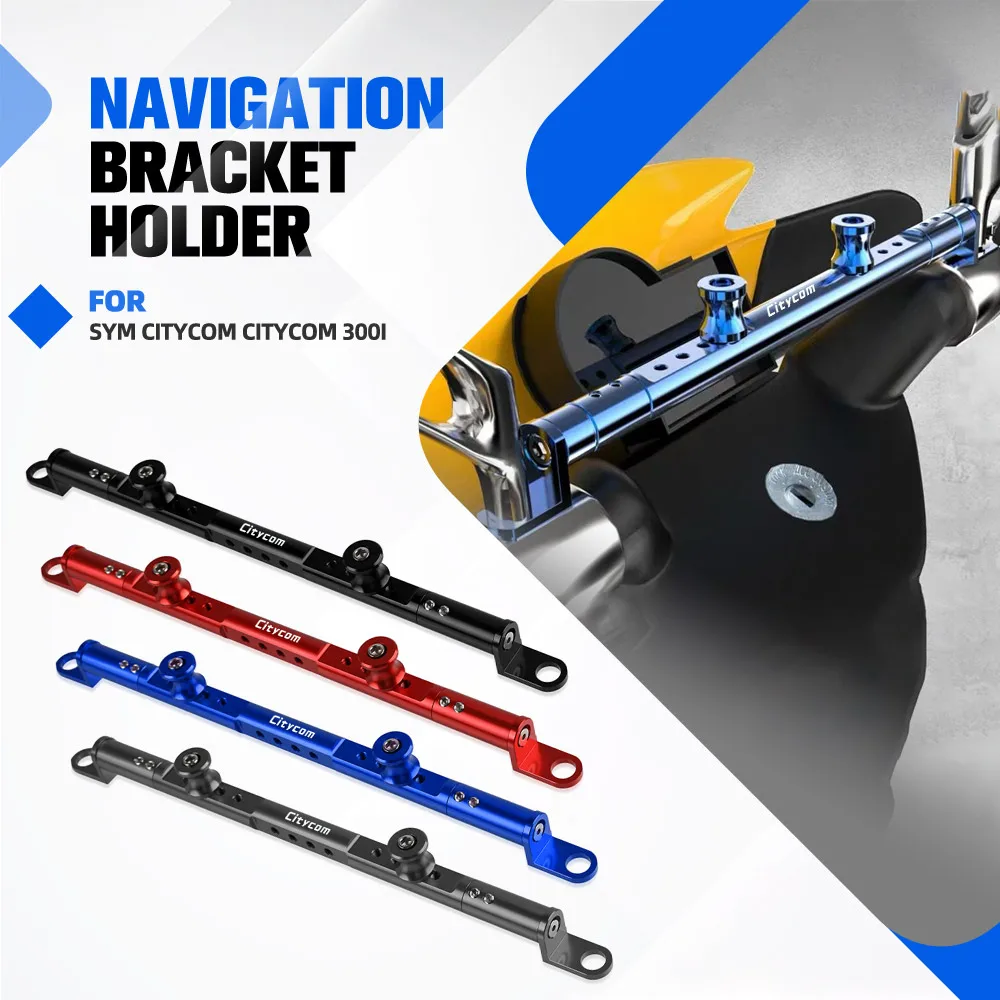 Fit For SYM CITYCOM Citycom 300i CNC Accessories Crossbar Handlebar Balance Lever Cross Bar GPS Phone Holder Navigation bracket