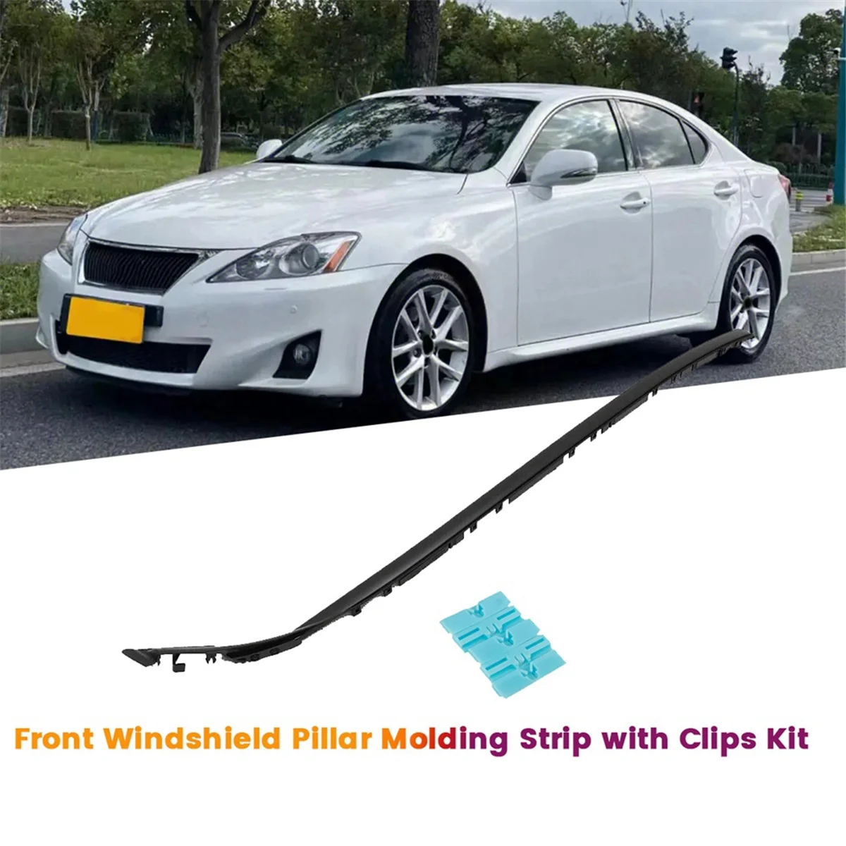 Windshield Pillar Molding+Clips Kit for Lexus is IS200D IS250 IS300 IS350 06-13 Outer Protective Strip 75552-53020 Left