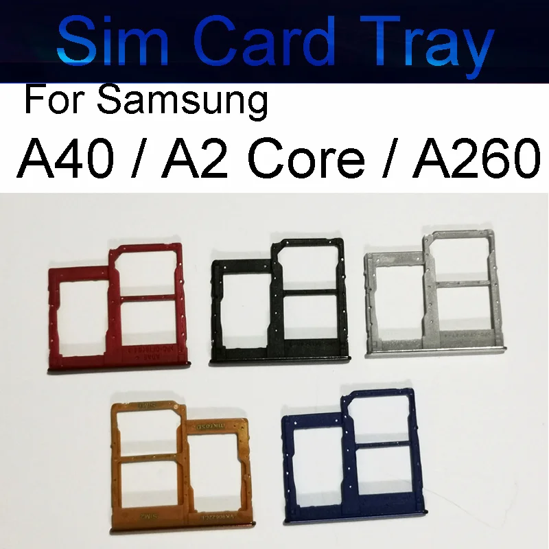 

SIM Card Tray Slot Holder Adapter Repair Parts For Samsung Galaxy A40/A2 Core/ A260 A405 A405F A405FN A405FM Nano SD Card Reader