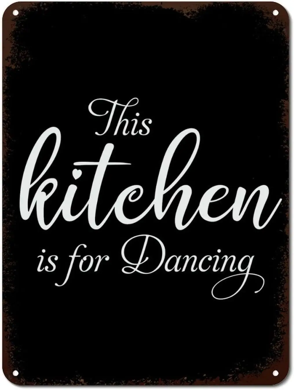 This Kitchen Is for Dancing Metal Sign Wall Metal Signs Funny Positive Quotes Tin Art Sign Decor For Home Gate Garden