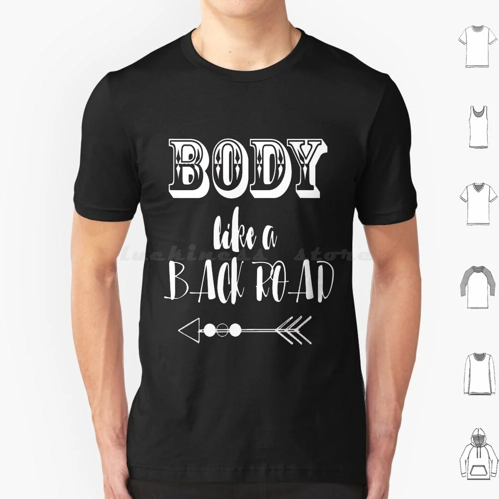 تي شيرت Body Like A Back Road Country Luke Sam للرجال والنساء والأطفال 6xl ما هو أسود؟ ? ? ? ما هو معنى الأسود الأسود