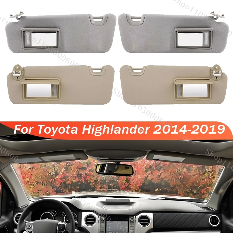 

For Toyota Highlander 2014 2015 2016-2019 Sun Visor Car Sunshade with Makeup Mirror Gray/Beige Sun Shades Cover 74320-0E074-A0