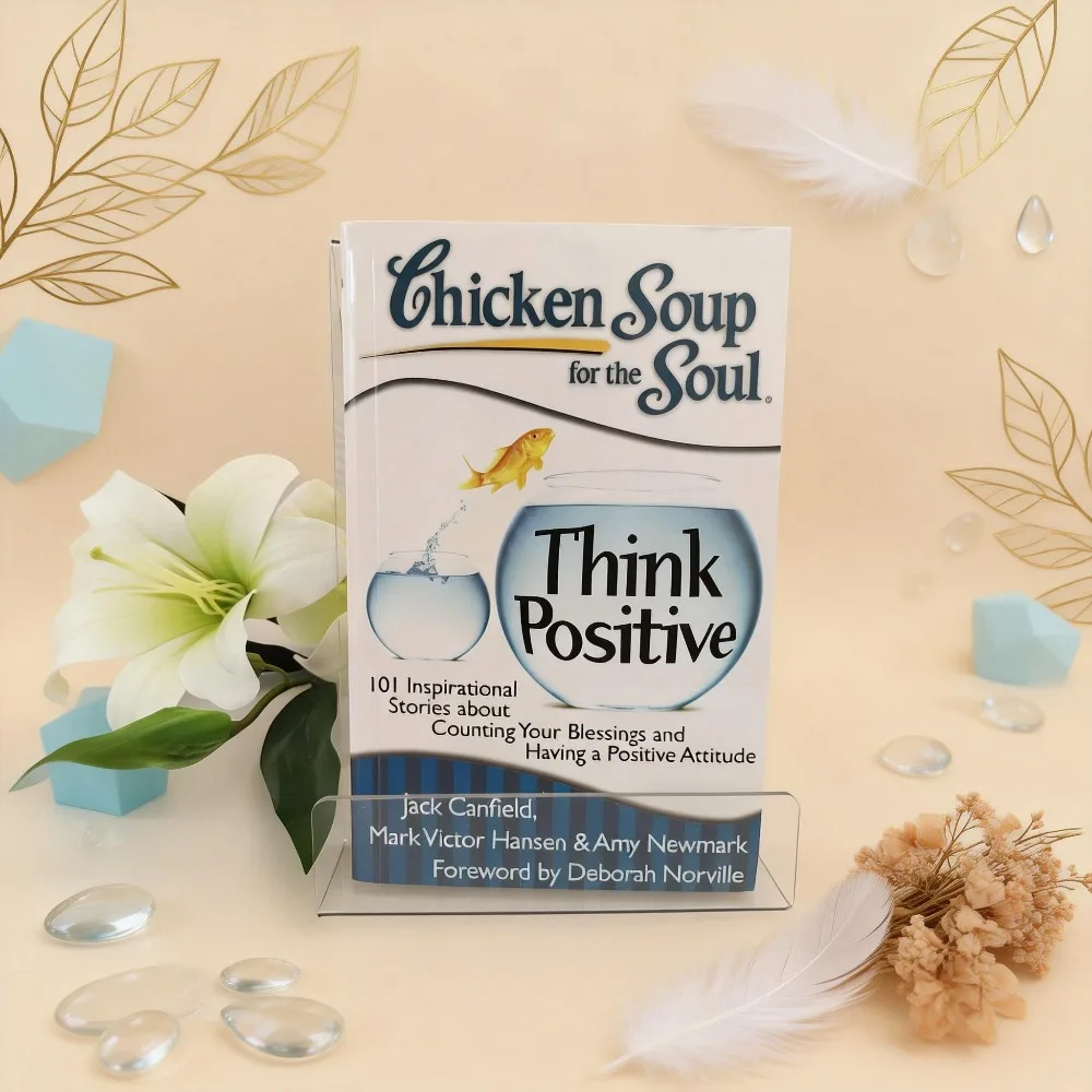 

Chicken Soup for The Soul: Think Positive - 101 Inspirational Stories on Blessings & Positive Attitude (Daily Mindset Uplift)