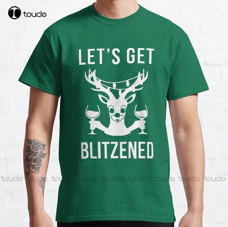 Let'S Get Blitzened  Classic T-Shirt Mens Dress Shirt Custom Aldult Teen Unisex Digital Printing Tee Shirt Xs-5Xl Gift