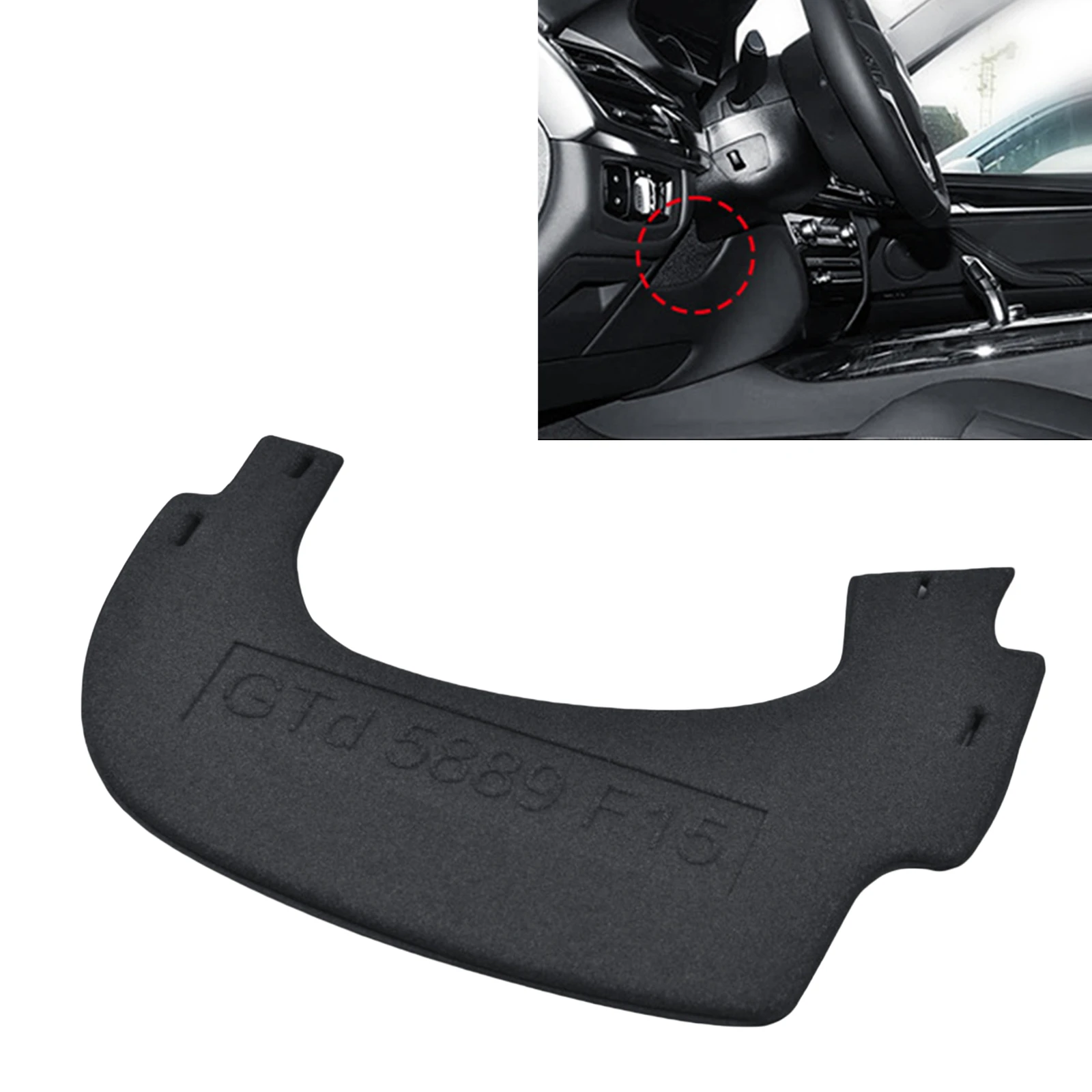 For BMW X5 F15 2013-2018 X6 F16 2015-2019 Car Front Dashboard Steering Wheel Under Lower Cover Sponge Backplate 51459323575