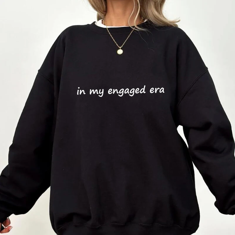 In My Engaged Era Round Neck Sweatshirt Bride Getting Married Sweatshirts in My Bride Era Hoodie Bachelorette Women Clothes