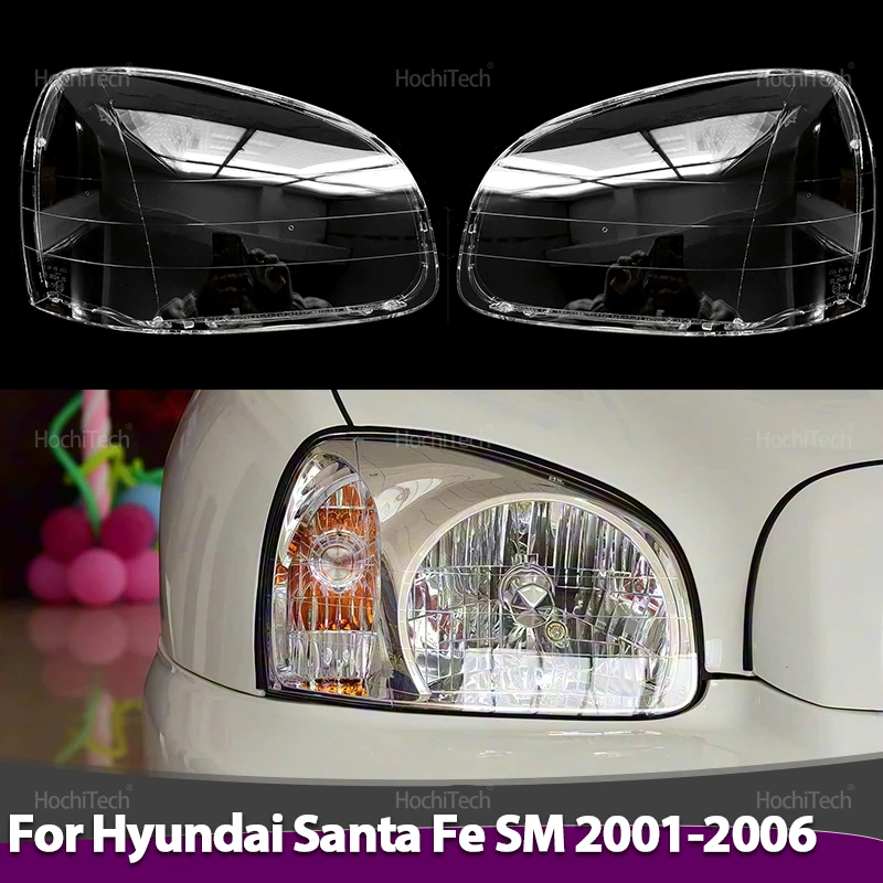 

Крышка объектива передней фары для Hyundai Santa Fe Hawtai Shengdafei SM 2001-2006, левая и правая прозрачная крышка лампы, прозрачный абажур