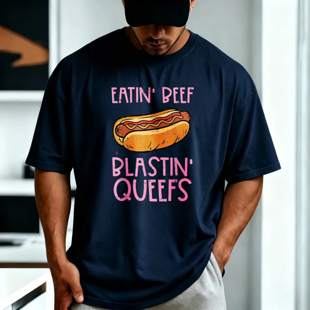 Hotdog Eatin Beef Blastin Queefs Funny Adult Inappropriate Joke Meme T-Shirt Summer Cotton Short Sleeve Casual Fashion Tshirt