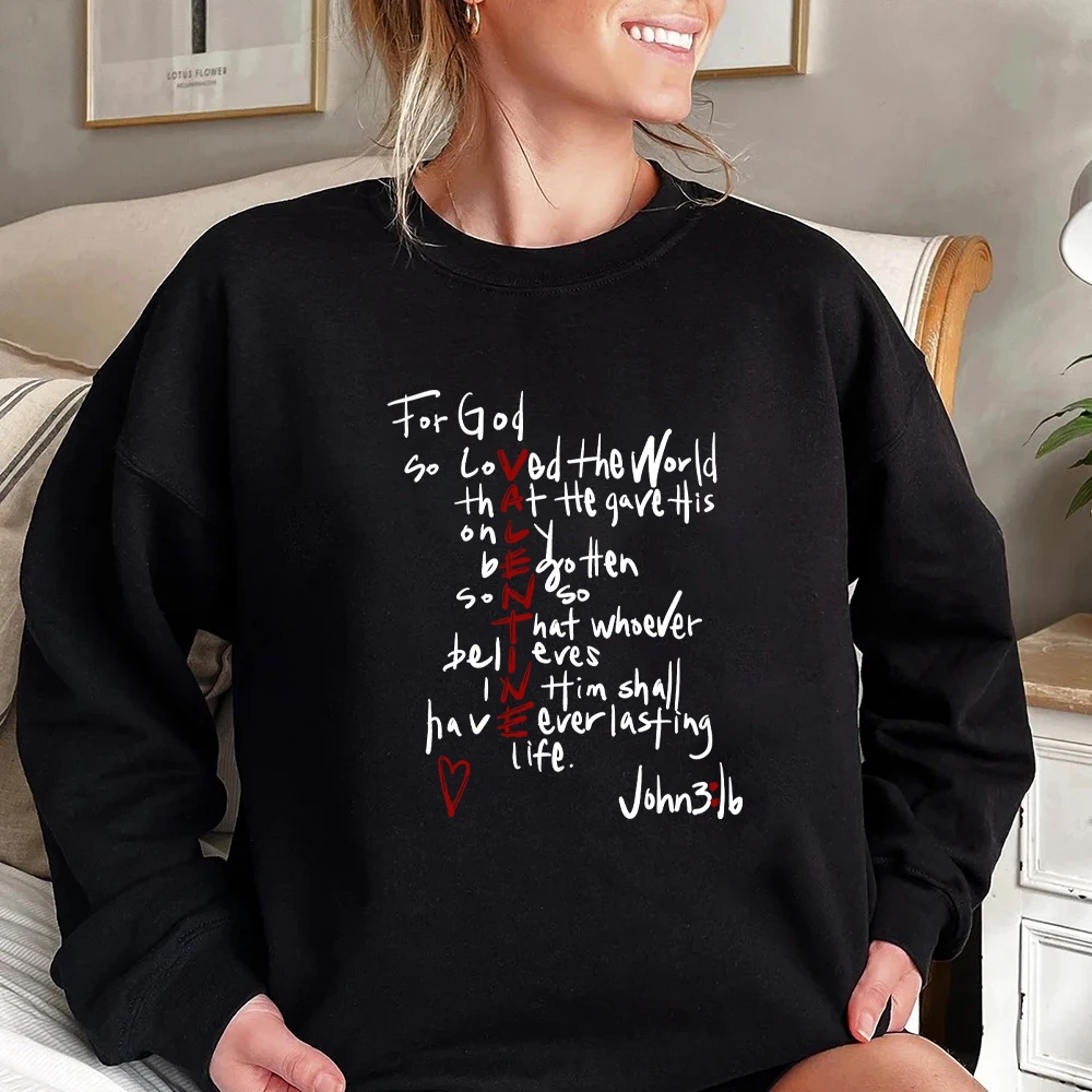 For God So Loved The World Sweatshirt Jesus Is My Valentine Shirt Religious Valentine’s Day Sweater Bible Verse Sweatshirts