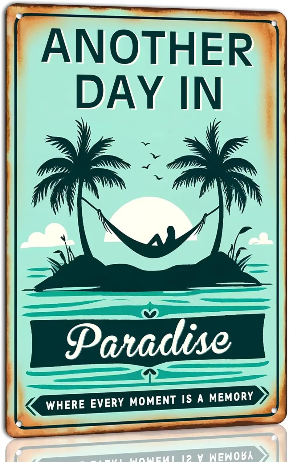 1h,Another Day in Paradise Where Every Moment Is a Memory Metal Tin Sign Poolside Sign for Beach House Patio Porch Patio Deck Wa