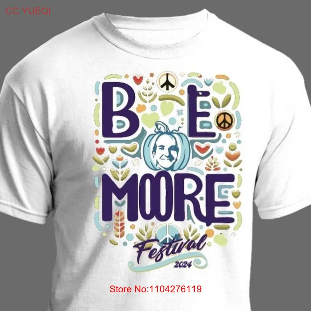 Be Moore Festival T Shirt 2024 long or short sleeves