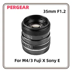 PERGEAR 35mm F1.2 APS-C Large Caliber Monofocal Lens Manual Focal Fixed Lens for Olympus M4/3 Fuji X Sony E Nikon Z X-T1 X-T2