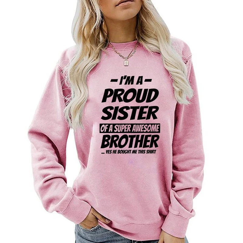 (A+Quality)new I\'m a Proud Sister of a Super Awesome Brother Women Men Sweatshirts Round Neck Harajuku Cute Pullovers