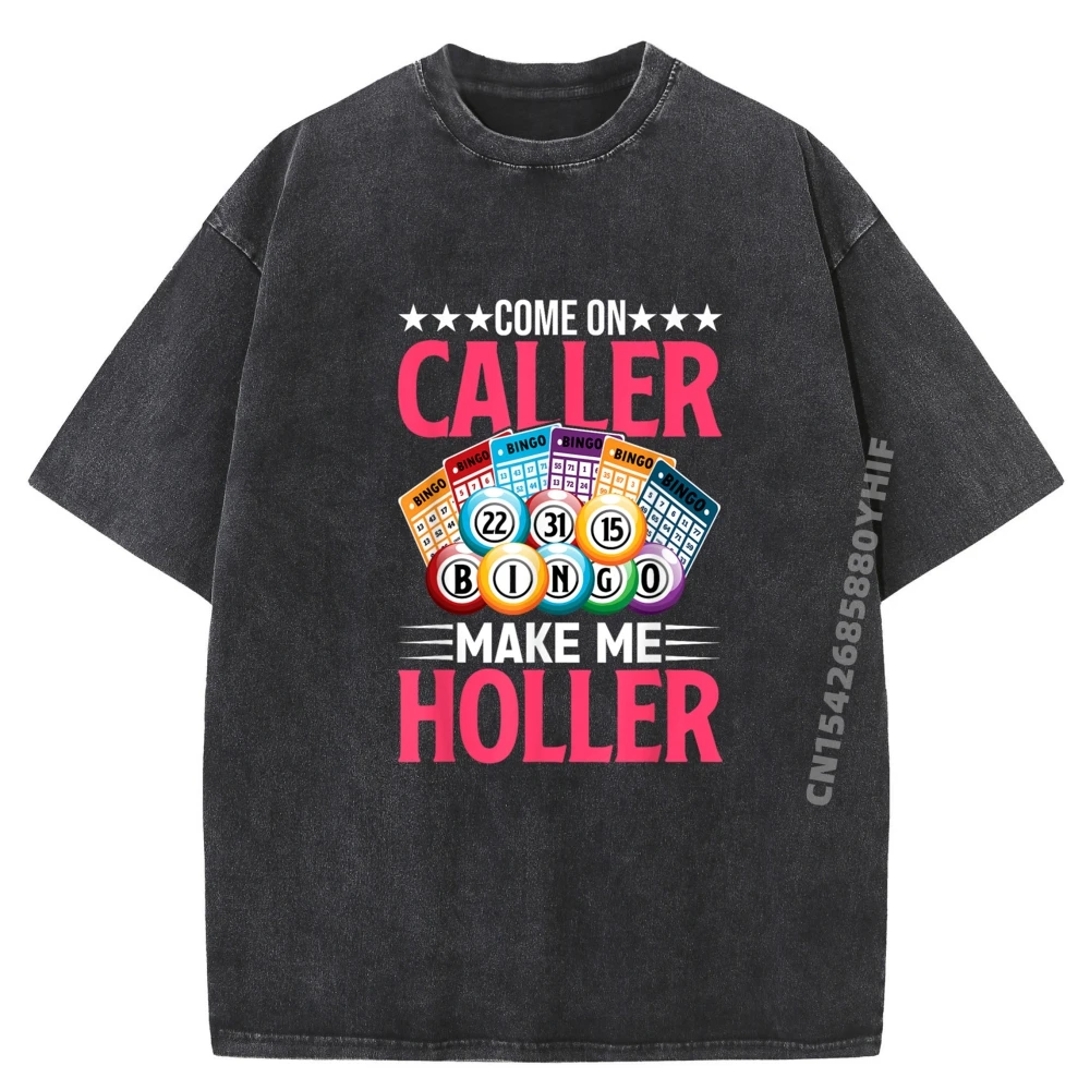 

Come On Caller Make Me Holler Bingo Player Oversized T Shirt Men Designer Clothes Men Vintage Washed Shirt Casual Style