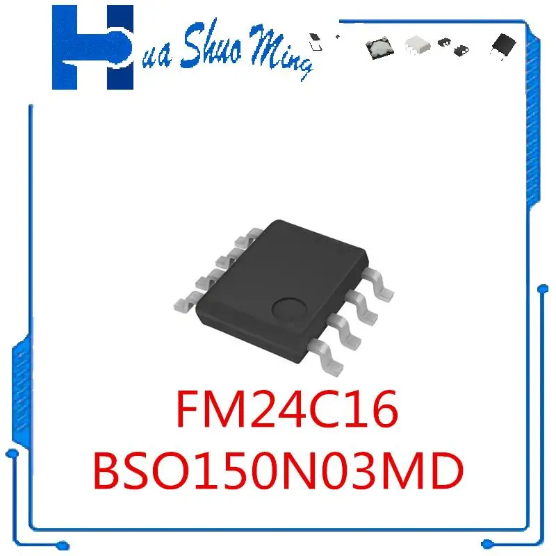 20Pcs/Lot  FM24C16 FM24C16A FM24C16A-G BSO150N03MD 150N03MD SOP8