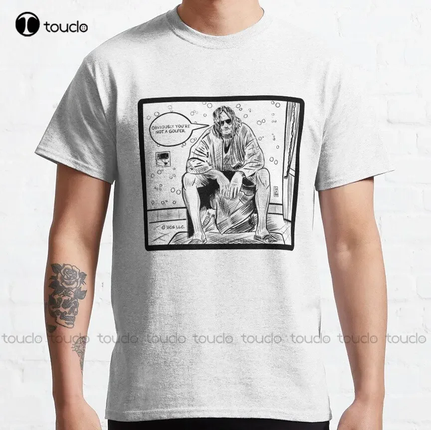 Obviously You'Re Not A Golfer The Big Lebowski Dude Classic T-Shirt Custom Aldult Teen Unisex Digital Printing Tee Shirts Xs-5Xl