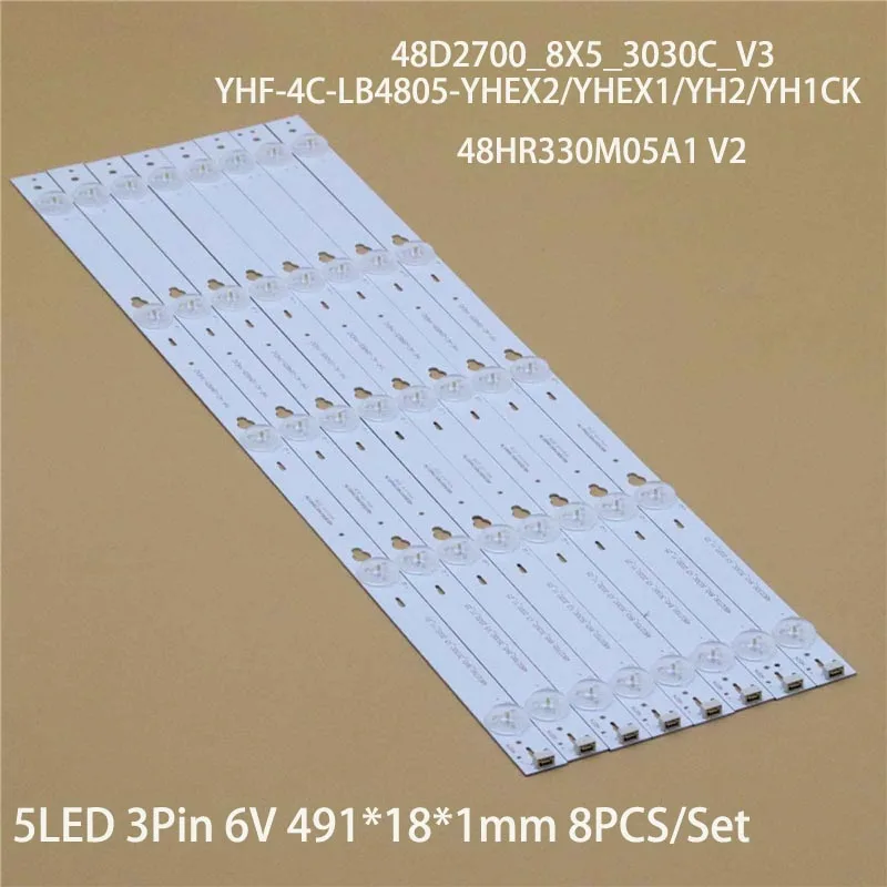 8PCS/Set Brand New TV's LED Lanes Bars 48D2700_8X5_3030C_V3 Backlight Strips YHF-4C-LB4805-YHEX2 YHEX1 YH2 4C-LB4805-HQ4/YH1CK