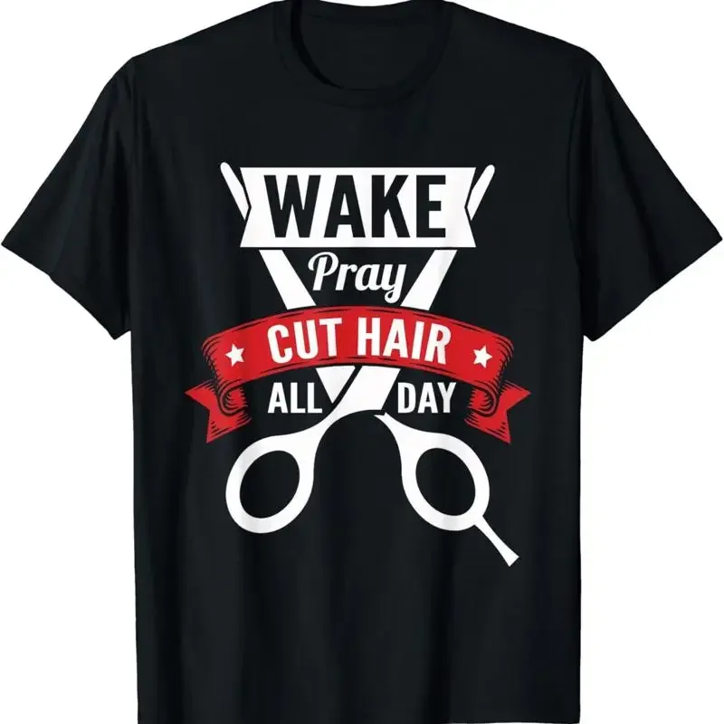 Friseur Wake Pray Cut Hair All Day Barber T-Shirt
