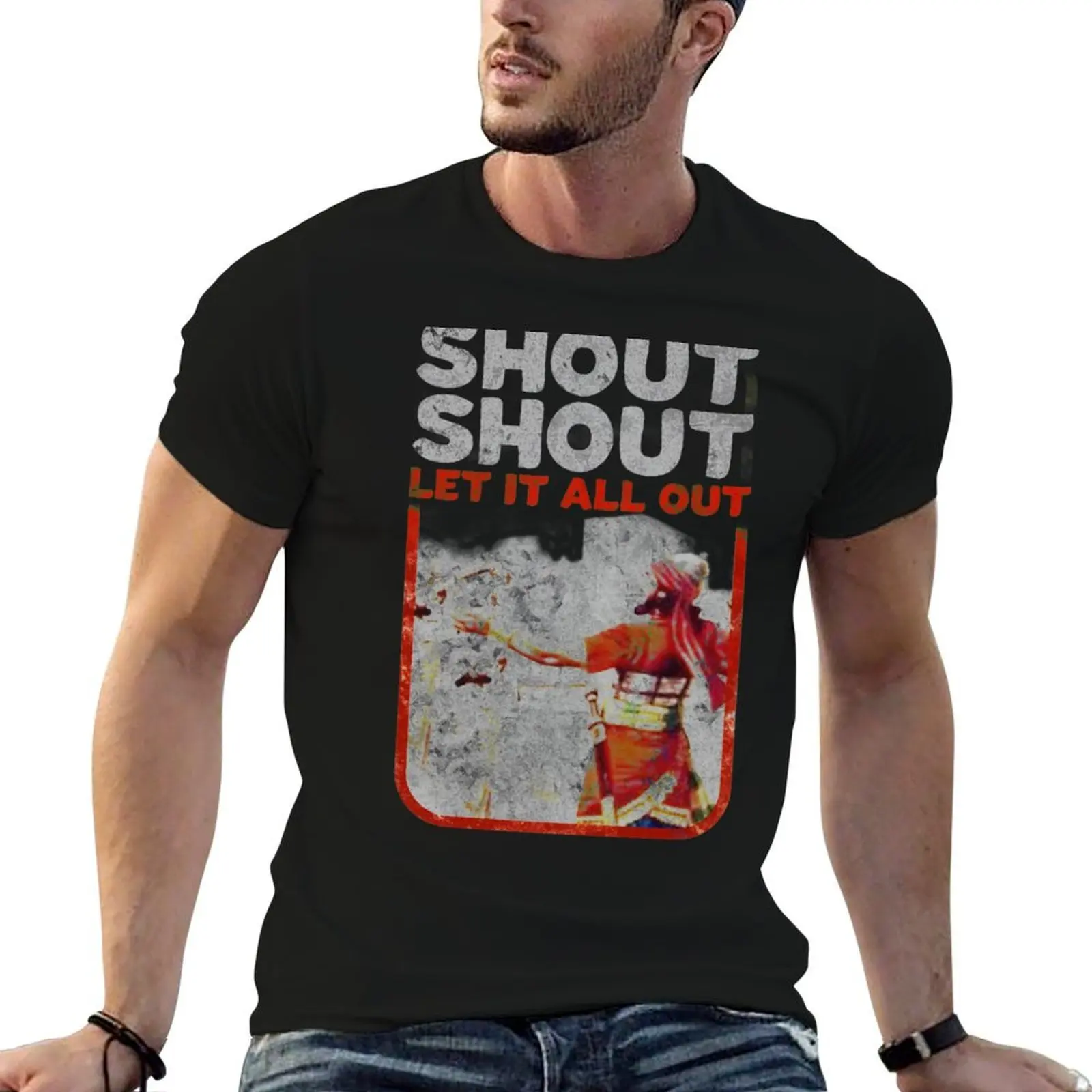 Shout, Shout, Let it All Out T-Shirt valentines clothes topping funny t shirts men
