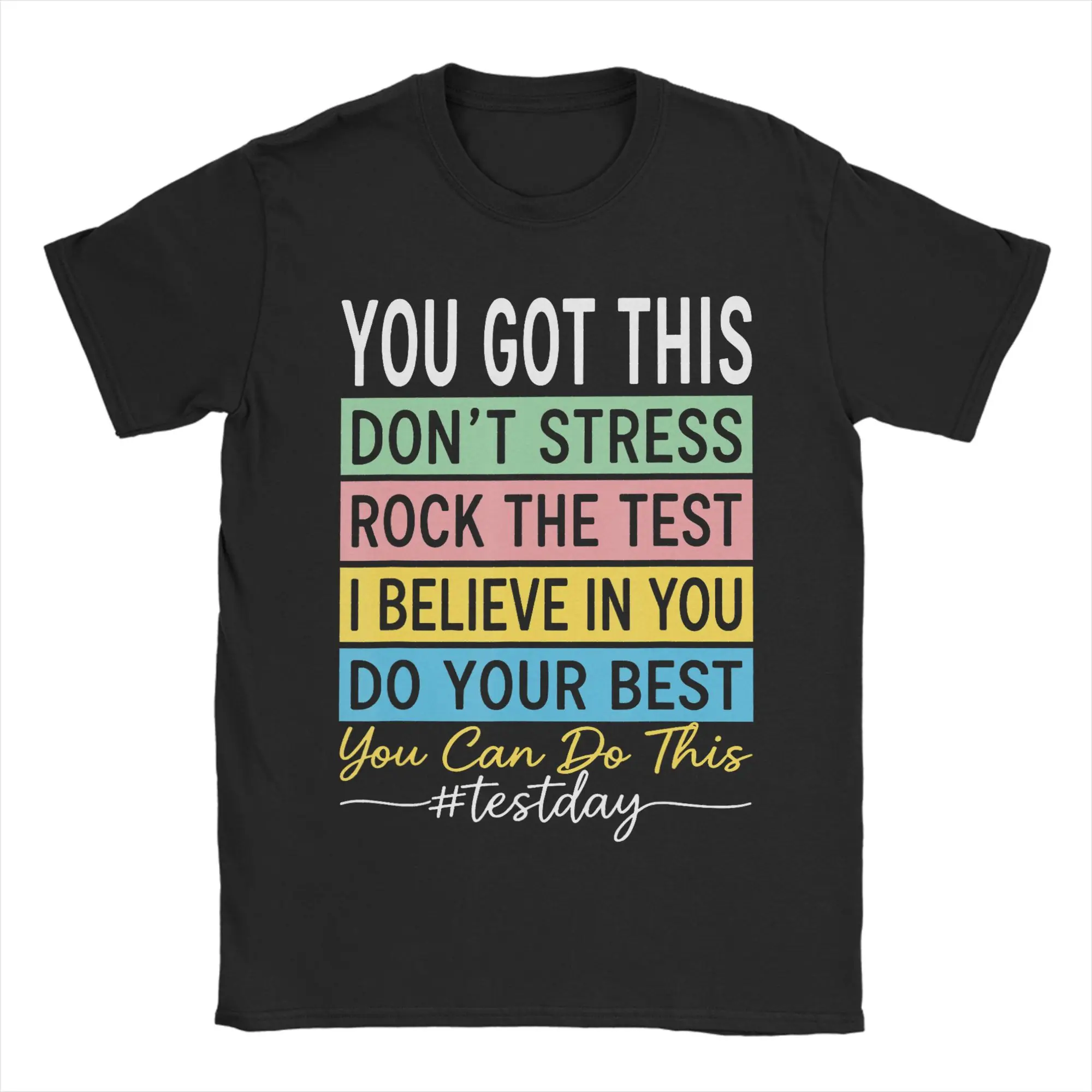 Men Women T Shirt Staar Rock The Test Day Teacher State Testing You Got This T Shirts Harajuku  Summer Tee Shirt Tops Plus Size