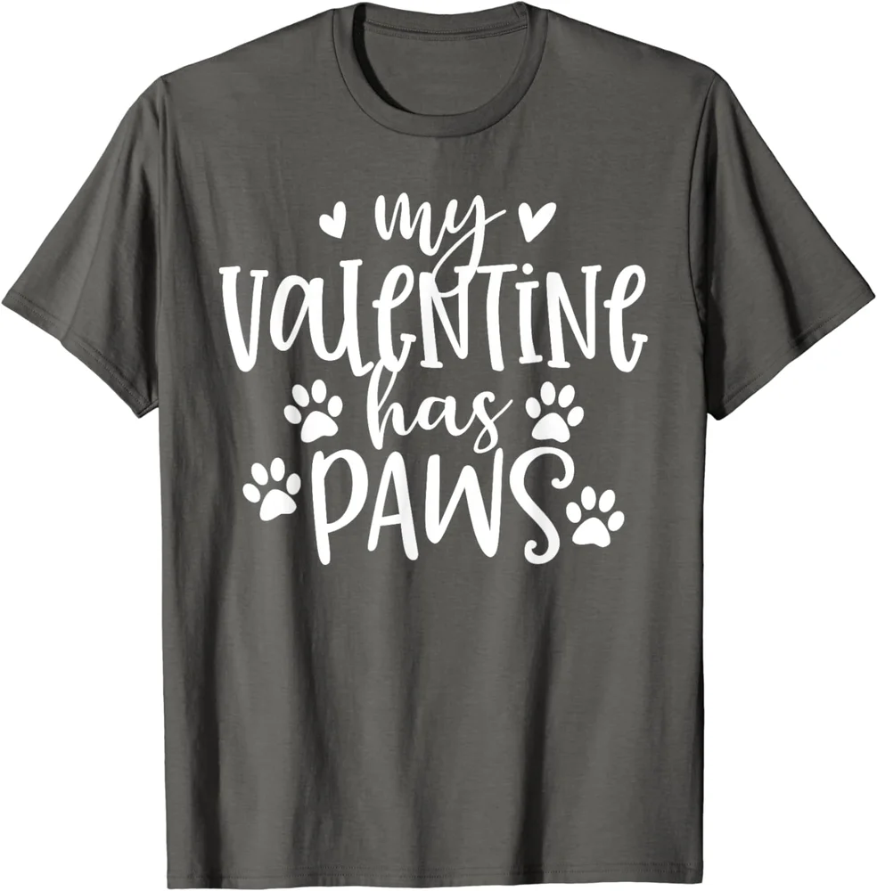 My Valentine Has Paws Funny Fun Cat Dog Lover Gift Unisex T-Shirt S-5XL