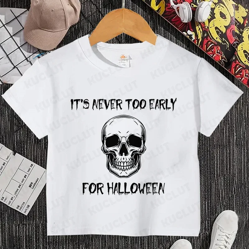 Kids T-Shirt Girls Boys Clothing It's Never Too Early for Halloween Funny Halloween Party Tee Female Skeleton Designer Baby Tops