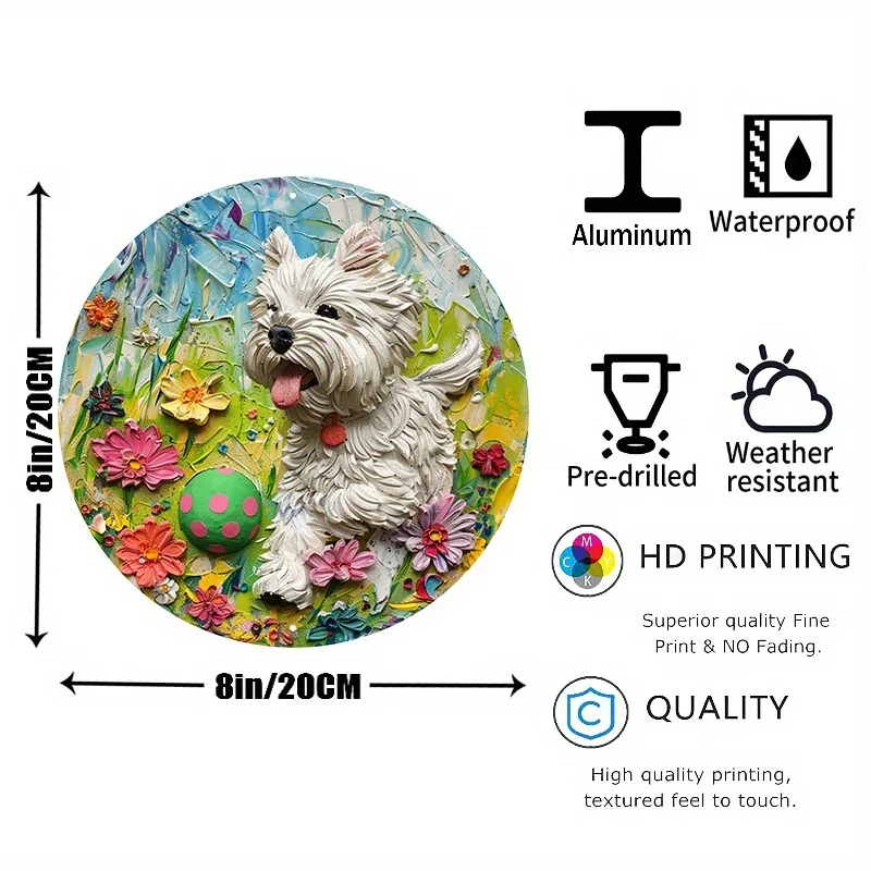 Westie Dog Metal Sign Waterproof Outdoor Wall Art with HD Printing, Weather Resistant, Pre-Drilled for Easy Hanging Dorm Decor