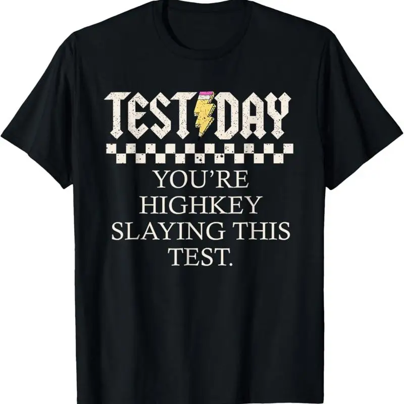 

Staar State Testing Day You'Re Highkey Slaying This Test T Shirt