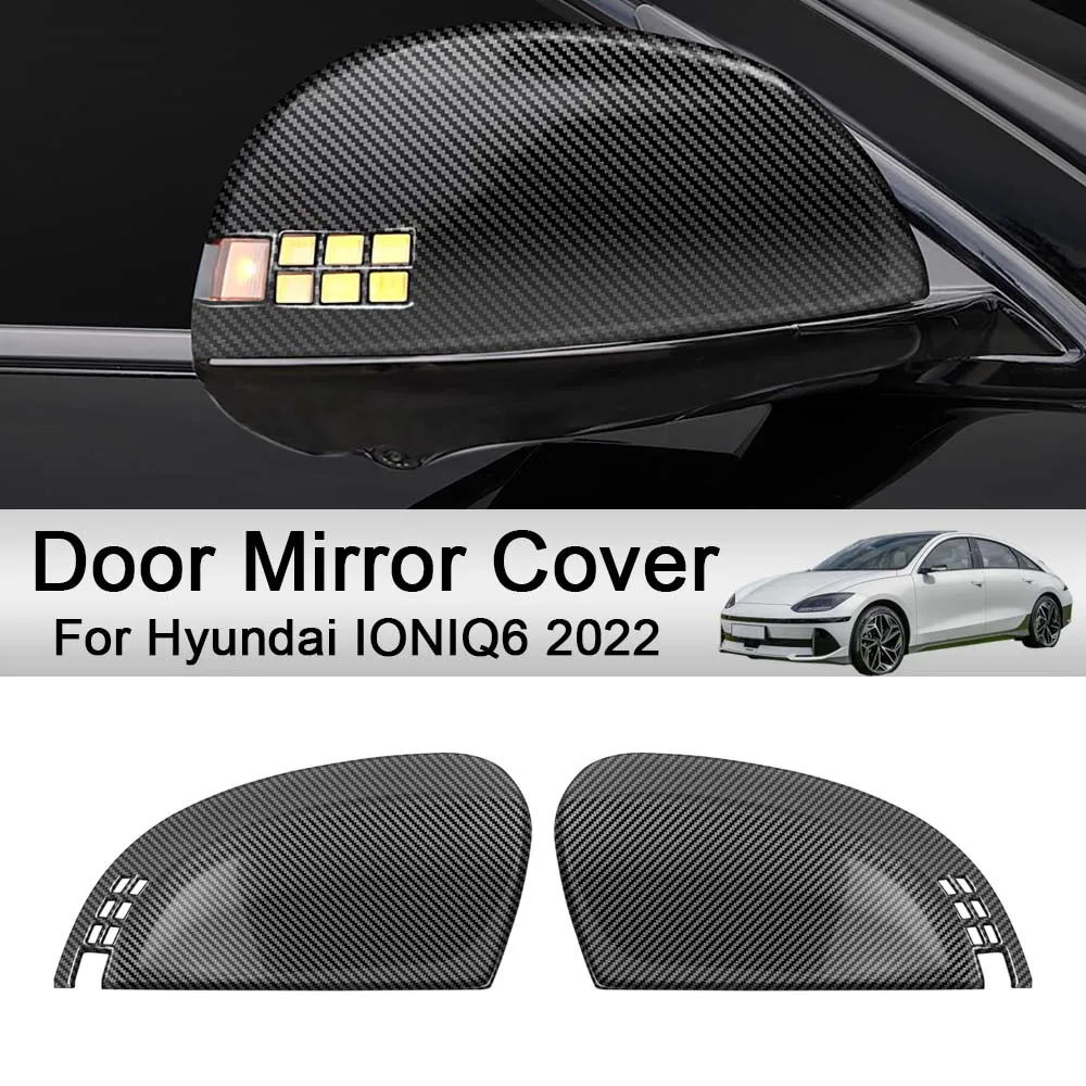 

Car Decoration Door Mirror Cover For Hyundai IONIQ 6 2022 Carbon Fiber Car Rearview Accessories Car Styling Upgrade