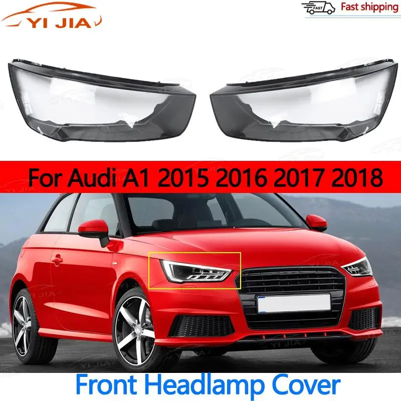 

YI JIA For Audi A1 2015-2018 Transparent Lampshades Lamp Shell Masks Headlight Shade Lens Headlamp Housing Front Headlamp Cover