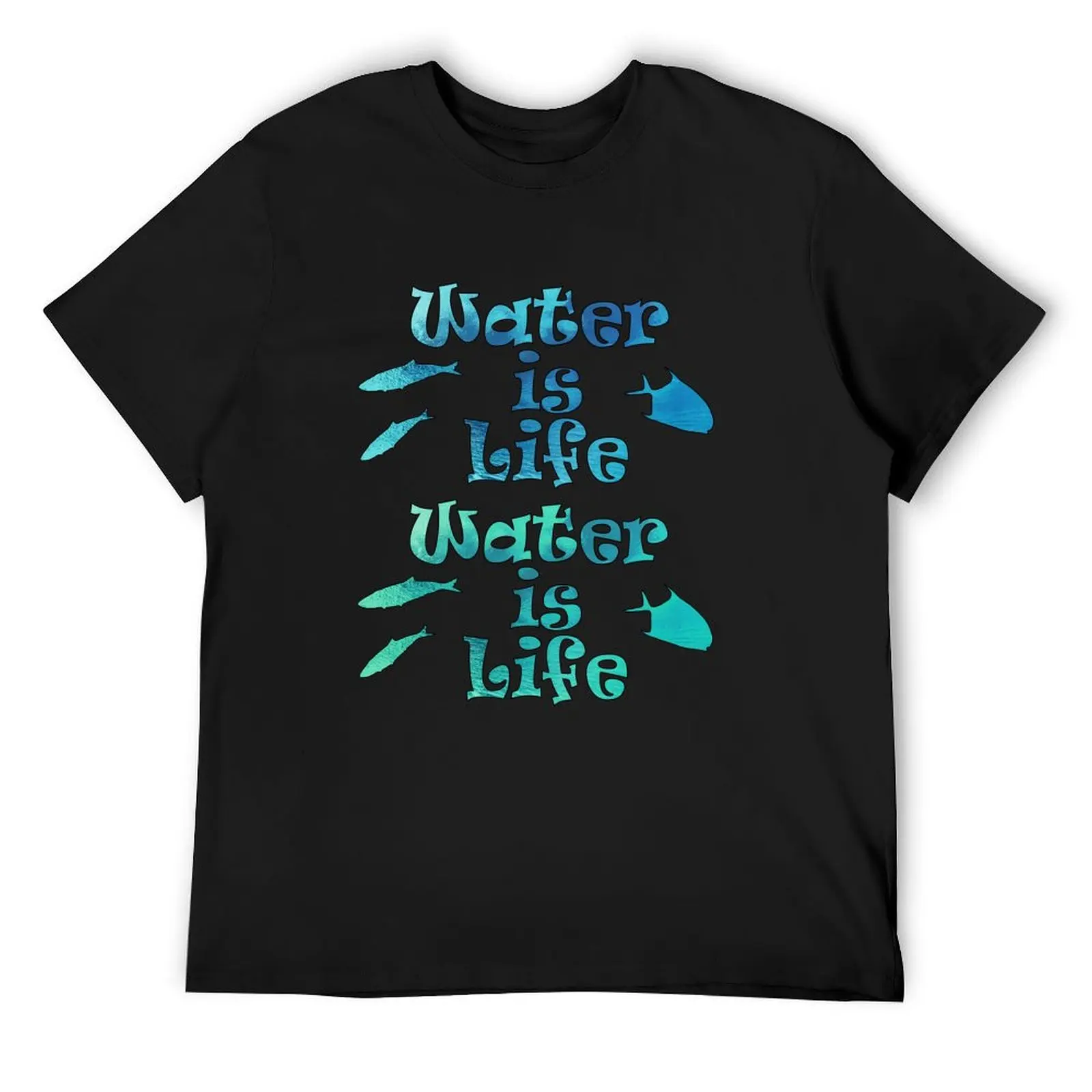 

Water Is Life T-Shirt clothes man clothes cotton graphic tees tees mens graphic t-shirts pack