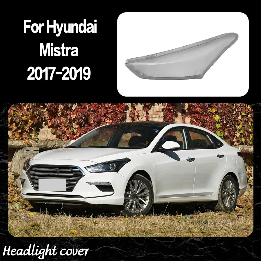 

Front Headlamp Cover For Hyundai Mistra 2017 2018 2019 Headlight Lens Shell Plexiglass Replace Original Lampshade