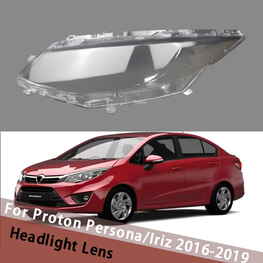 For Proton Persona/Iriz 2016-2019 Car Headlight Cover Clear Lampshade Headlamp Shell Plexiglass Replace Original Lens