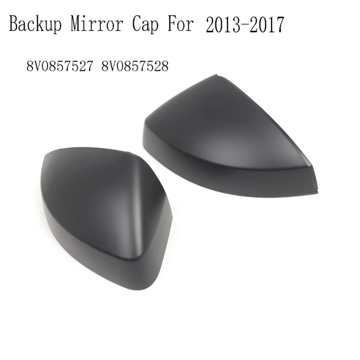 11-1Pair Rearview Mirror Covers Backup Mirror Cap Side Door Wing Mirror Cover for Audi A3 2013-2017 8V0857527 8V0857528