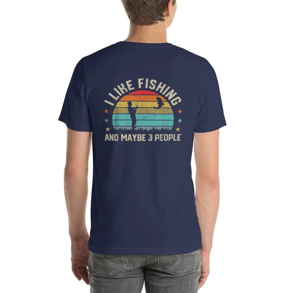 I Like Fishing And Maybe 3 People T Shirt