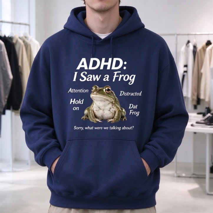 I Saw A Frog Hoodie ADHD Sweatshirt Funny Shirt Lover Gift Introvert Humor Top Cute Animal Graphic Casual Streetwear Unisex Fun