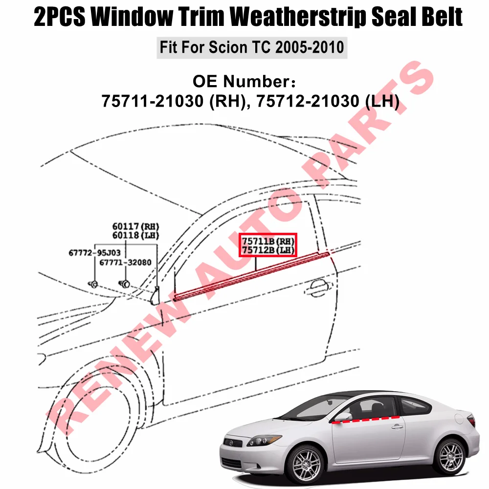 2PCS Door Window Sweep Belt Molding Weatherstrip Seal Kit For Scion TC Base Coupe 2-Door 2005-2010 OE# 75711-21030 75712-21030